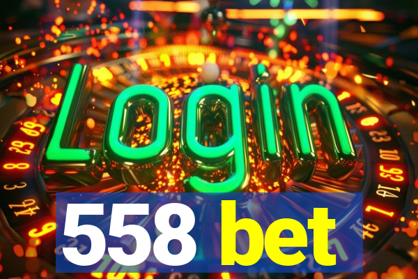 558 bet