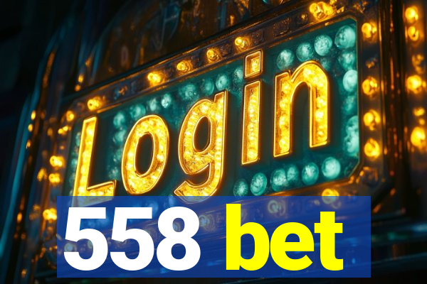 558 bet