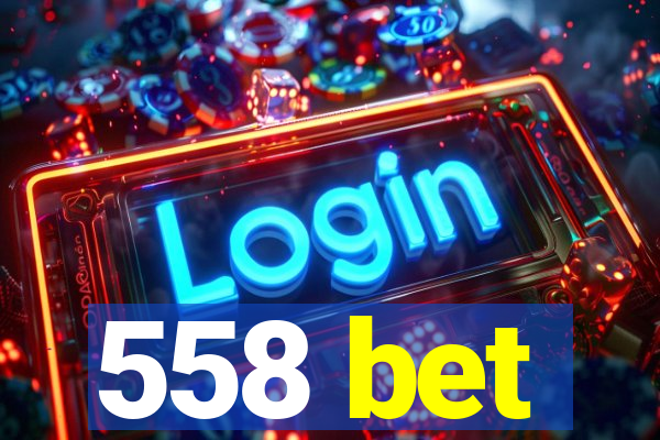 558 bet