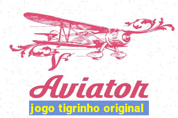 jogo tigrinho original