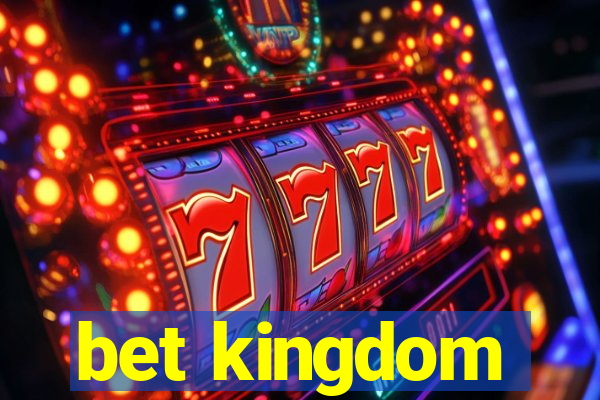 bet kingdom