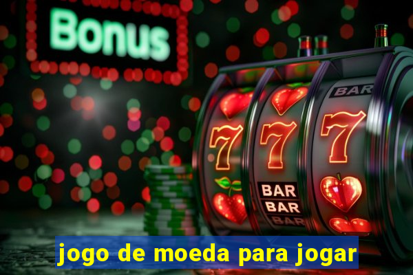 jogo de moeda para jogar