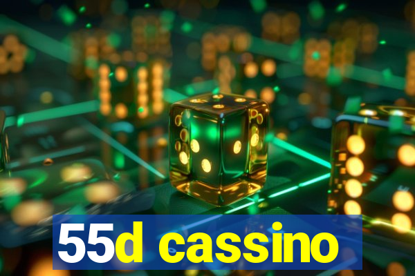 55d cassino