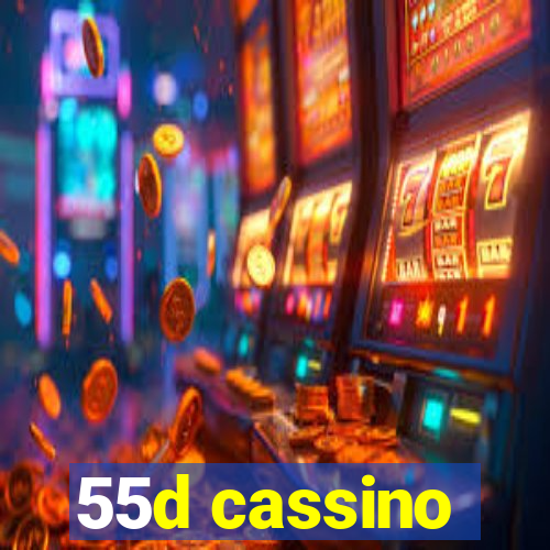 55d cassino