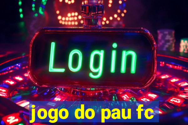 jogo do pau fc