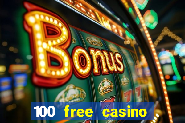 100 free casino slot games