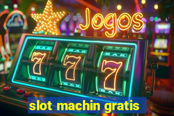 slot machin gratis