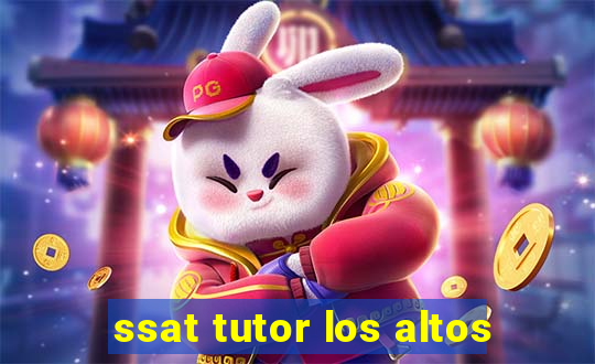 ssat tutor los altos