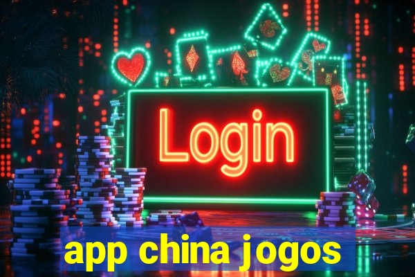 app china jogos