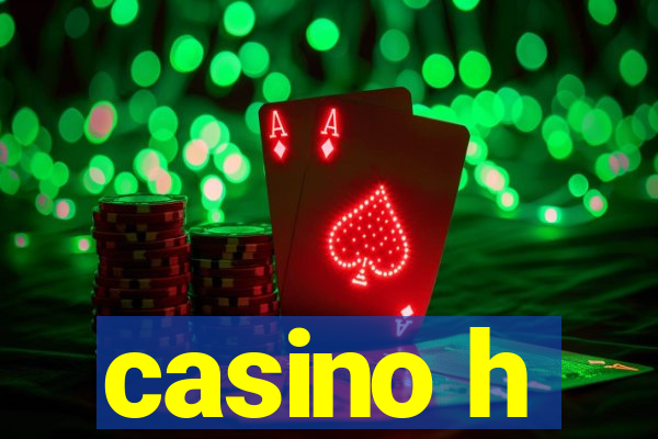 casino h