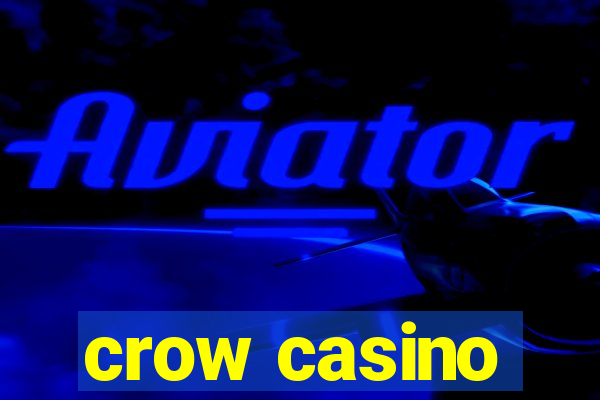 crow casino