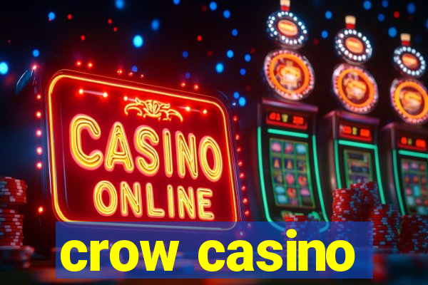 crow casino