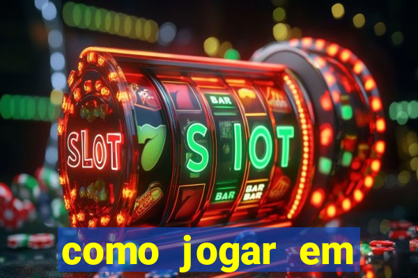 como jogar em cassino online