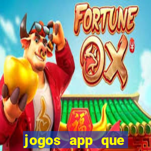 jogos app que ganha dinheiro