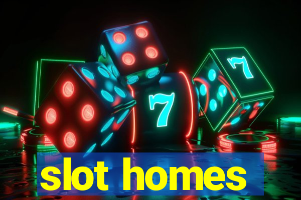 slot homes