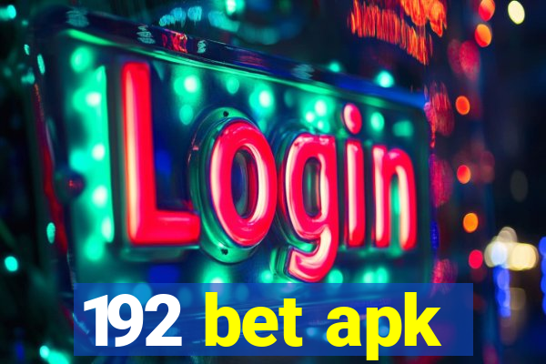 192 bet apk