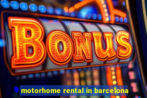 motorhome rental in barcelona