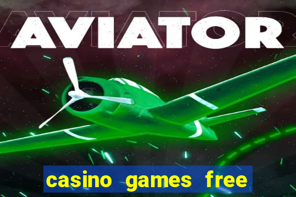 casino games free play slot game