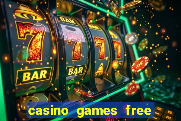 casino games free play slot game