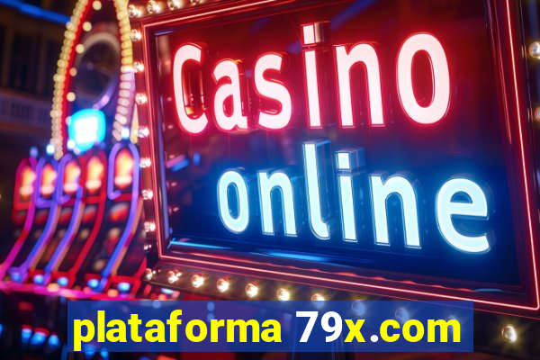 plataforma 79x.com