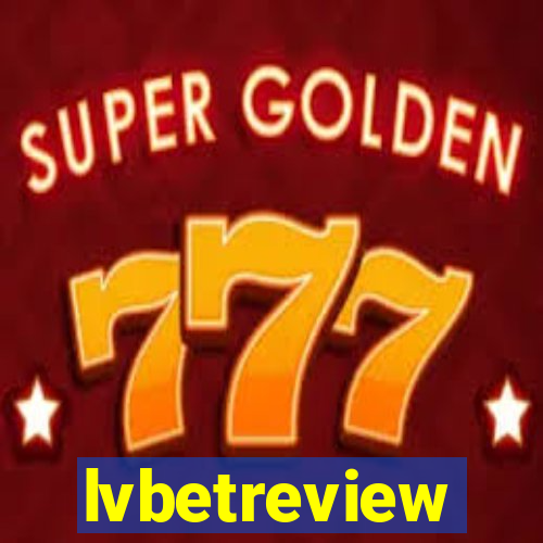 lvbetreview