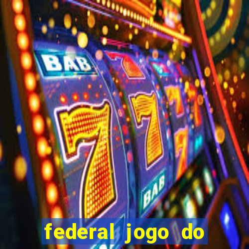 federal jogo do bicho de hoje