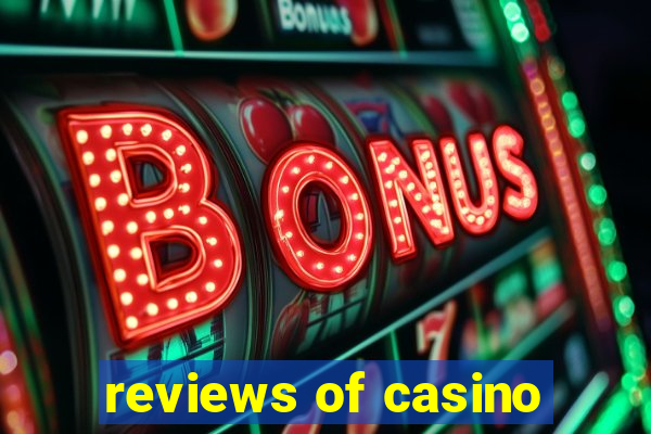 reviews of casino