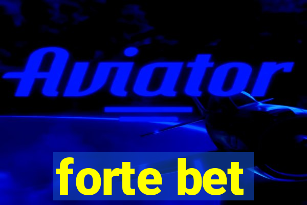 forte bet