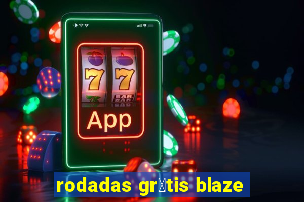 rodadas gr谩tis blaze