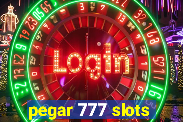 pegar 777 slots