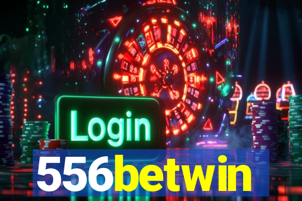 556betwin