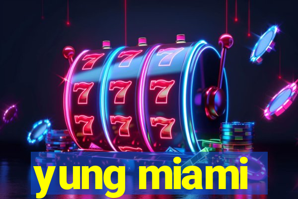 yung miami