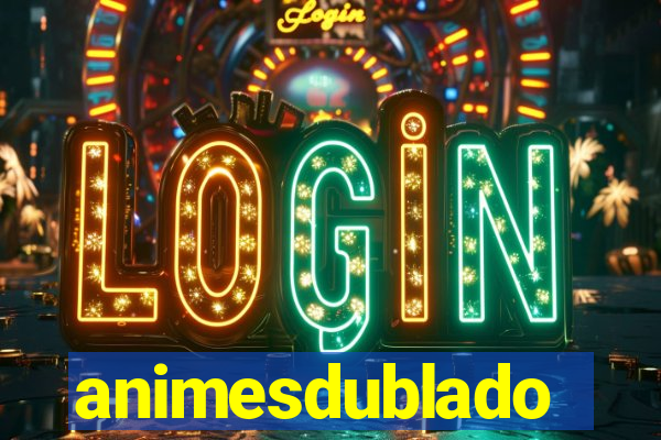 animesdublado