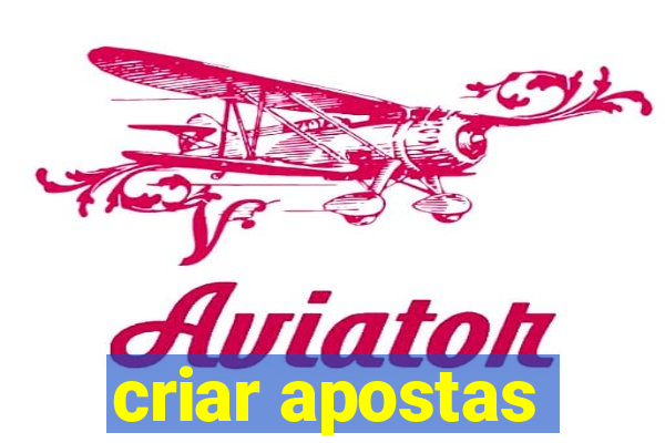 criar apostas