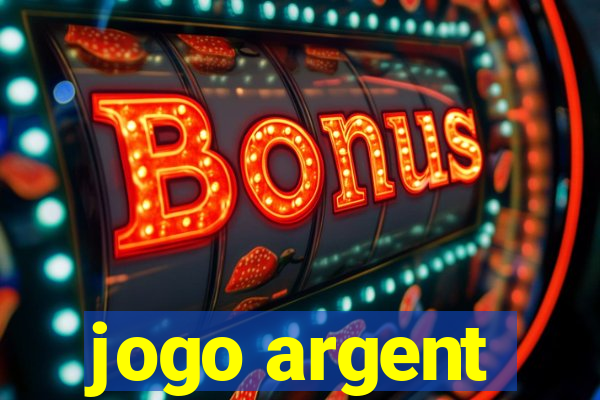 jogo argent