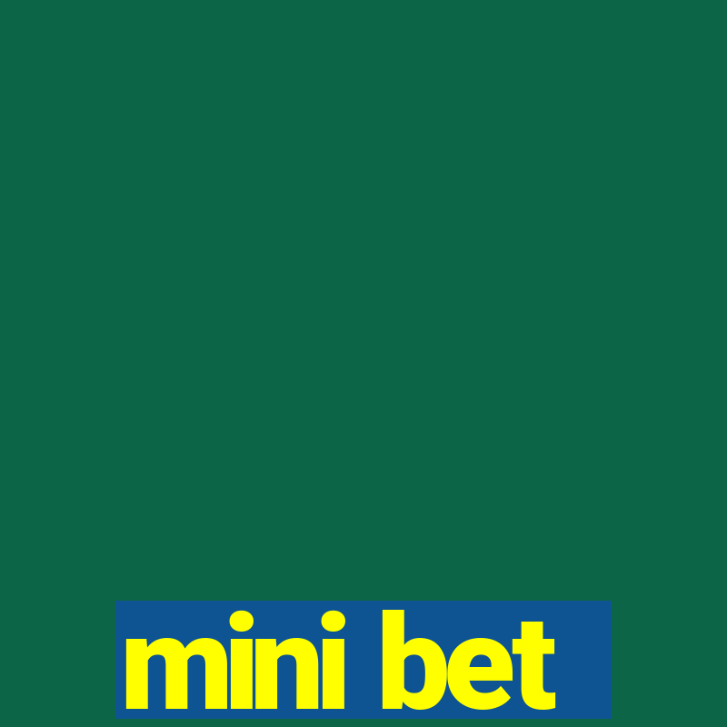 mini bet