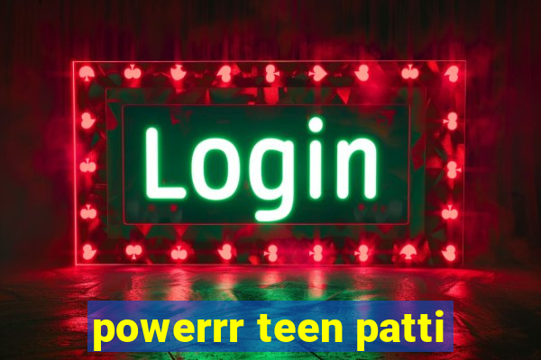 powerrr teen patti