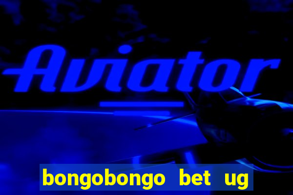 bongobongo bet ug login password