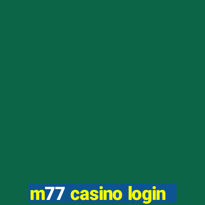 m77 casino login