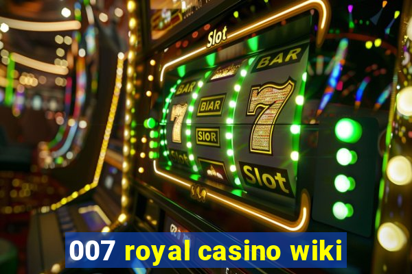 007 royal casino wiki