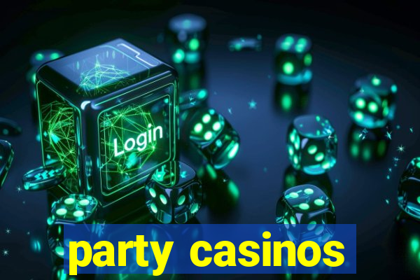 party casinos