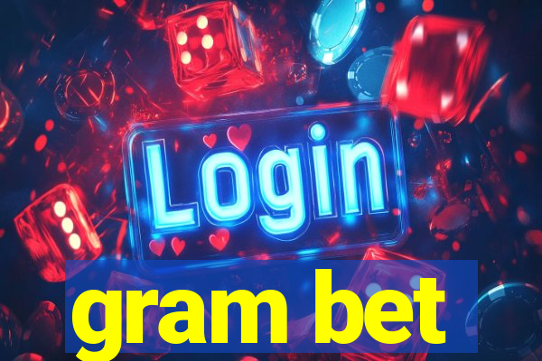 gram bet