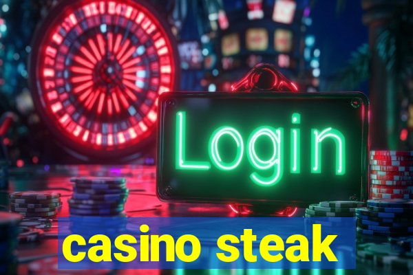 casino steak