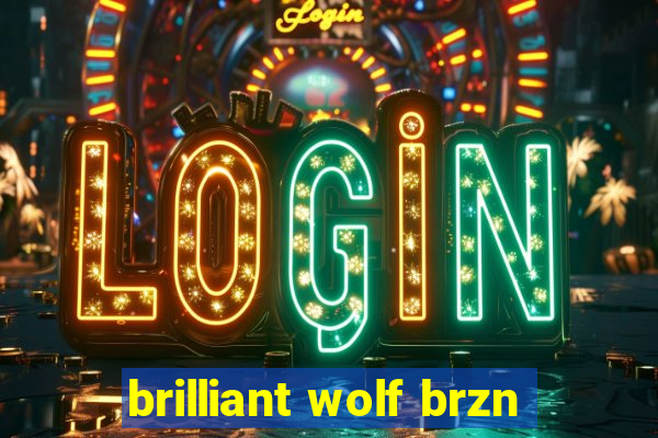 brilliant wolf brzn