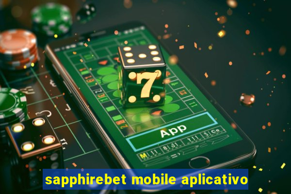 sapphirebet mobile aplicativo