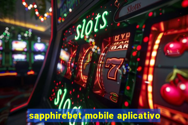 sapphirebet mobile aplicativo