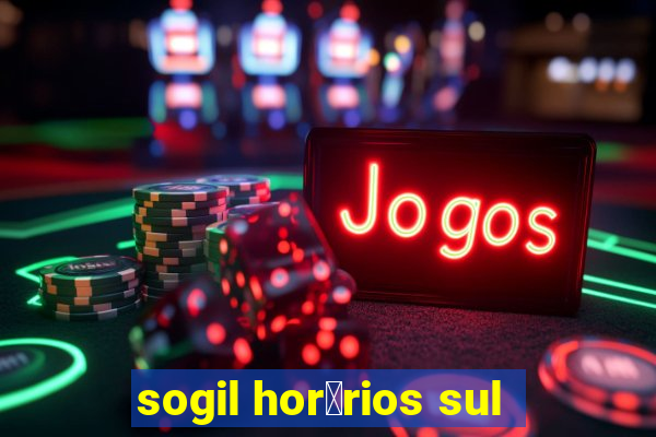 sogil hor谩rios sul