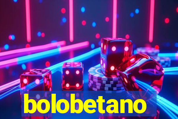 bolobetano