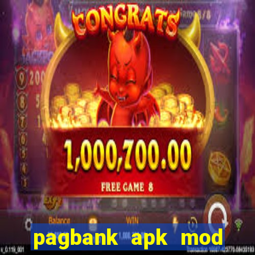 pagbank apk mod dinheiro infinito