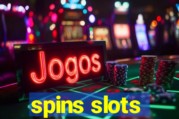 spins slots